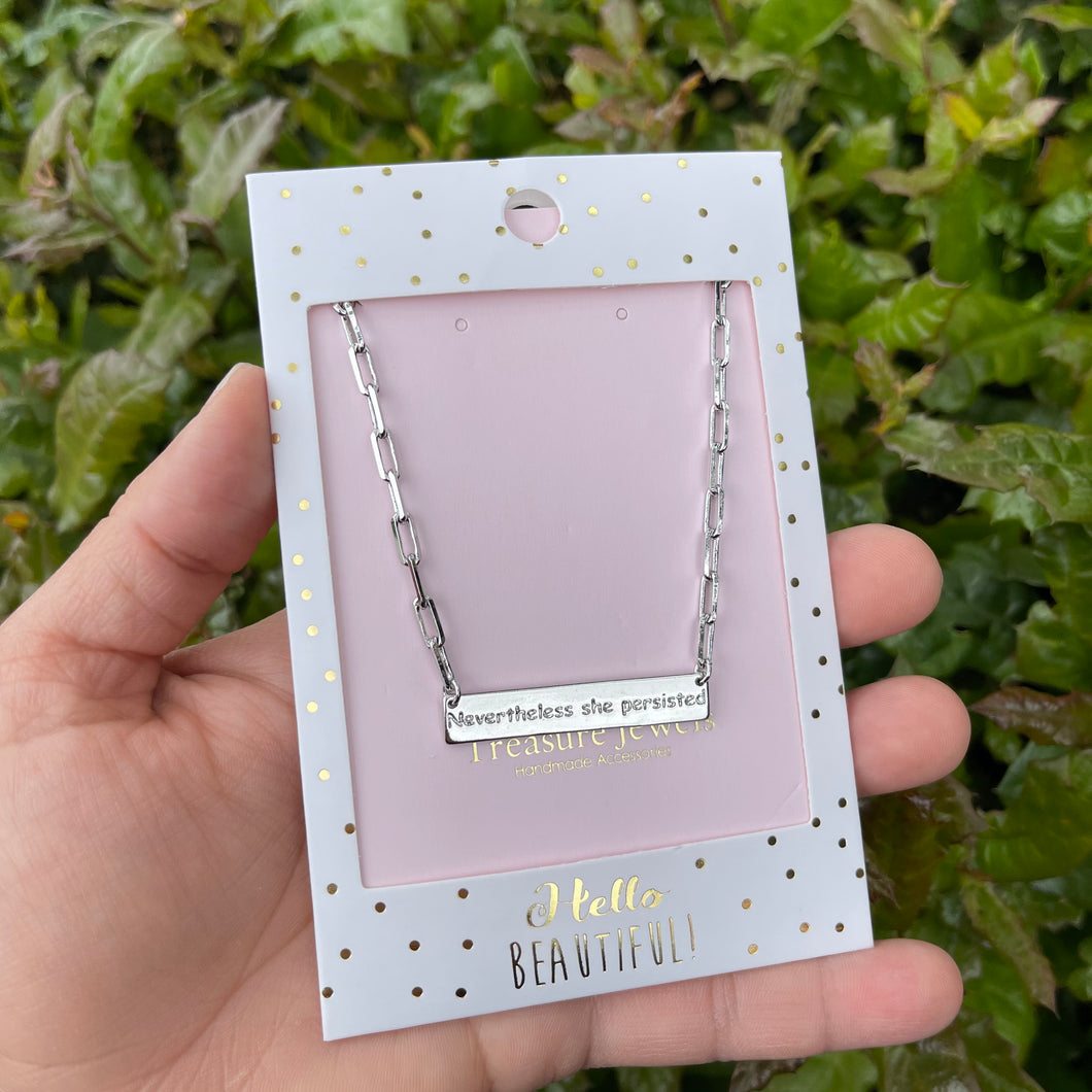 Nevertheless She Persisted Necklace Silver